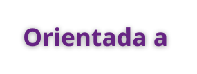 Orientada a